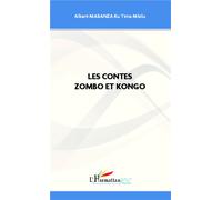 Les contes Zombo et Kongo - Albert Ku Tima Mbilu Mabanza - L'harmattan - broché - Contes / Légendes