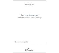 Les Continentales - Lettres Sur La Constitution Politique De L'europe