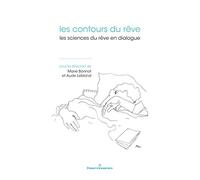 Les Contours du rêve: Les sciences du rêve en dialogue