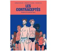 Les Contraceptés - Enquête Sur Le Dernier Tabou