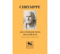 Les contradictions des stoïciens: Doctrine, discours et réalité vécue