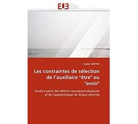 Les Contraintes De Sélection De L'auxiliaire "Être" Ou "Avoir