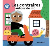 Les Contraires Autour De Moi