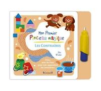 Maëlle Cheval – Mon premier Pinceau magique – Les contraires – Livre cartonné avec 1 pinceau à eau
