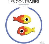 Les contraires Xavier Deneux (Illustration)