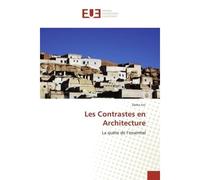 Les Contrastes en Architecture La quête de l'essentiel - Darko Ivic - Universitaires Europeennes - broché - Essai