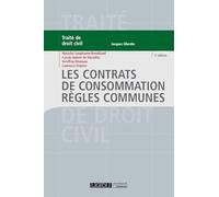 LES CONTRATS DE CONSOMMATION. REGLES COMMUNES - 2EME EDITION