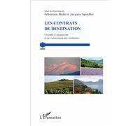 Les contrats de destination Un outil d'attractivité et de valorisation des territoires - Jacques Spindler - L'harmattan - broché - Essai