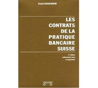 Les contrats de la pratique bancaire suisse - Daniel Guggenheim - Georg - broché - Etude