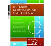 Les contrats de travail dans le sport et l'e-sport. 2e éd. - Sportifs et entraîneurs
