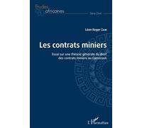 Les contrats miniers Essai sur une théorie générale du droit des contrats miniers au Cameroun - Leon Roger Zam - L'harmattan - broché - Essai