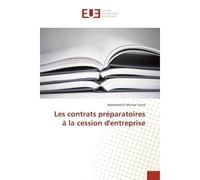Les contrats préparatoires à la cession d'entreprise - Mohamed El Moctar TOURÉ - Universitaires Europeennes - broché - Livre