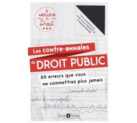 Les contre-annales du droit public: Les 66 erreurs que vous ne commettrez plus jamais