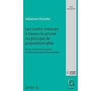 Les contre-mesures à travers le prisme du principe de proportionnalité Sébastien Rosselet (Auteur)