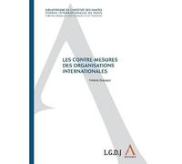 Les contre-mesures des organisations internationales - Frédéric Dopagne - Anthemis - broché - Etude