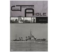 Les Contre-Torpilleurs De Type Aigle