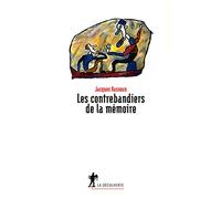 Les Contrebandiers de la mémoire