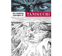 Les Contrées sauvages Jirô Taniguchi (Auteur), Jirô Taniguchi (Dessinateur), Jirô Taniguchi (Scénario), Patrick Honnoré (Traduction)