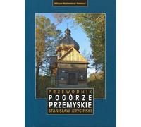 Les contreforts de Przemyśl et de Przemyskie. Guide