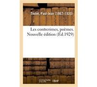 Les contrerimes, poèmes. Nouvelle édition Paul-Jean Toulet (Auteur)