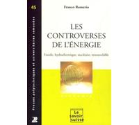 Les controverses de l'énergie Fossile, hydroélectrique, nucléaire, renouvelable - Franco Romerio - Presses Polytechniques Romandes - broché - Essai
