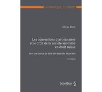 Les conventions d'actionnaires et le droit de la société anonyme en droit suisse - Olivier Bloch - Schulthess - broché - Etude