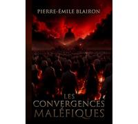 Les convergences maléfiques