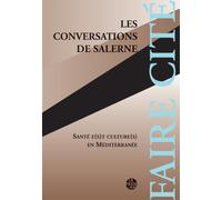 Les Conversations de Salerne: Santé e(s)t culture(s) en Méditerranée