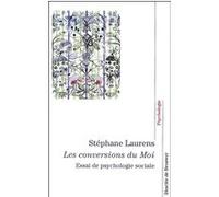 Les conversions du moi Stéphane Laurens (Auteur)