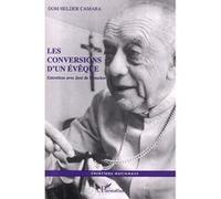 Les Conversions D'un Eveque - Entretiens Avec Jose De Broucker