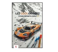 Les Cooloriages: Dessins cool pour enfants cool : Spéciale véhicules du futur