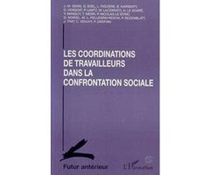 Les coordinations de travailleurs dans la confrontation Sociale Collectif (Auteur)