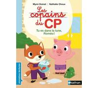 Les Copains du CP: Tu es dans la lune, Roméo ! - Mymi Doinet - Nathan - Poche - Roman cadet dès 6 ans