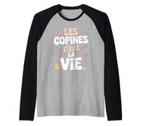 Les Copines C'est La Vie Manche Raglan
