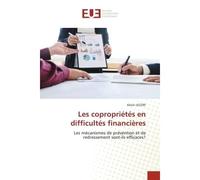 Les copropriétés en difficultés financières Les mécanismes de prévention et de redressement sont-ils efficaces? - Kévin LECERF - Universitaires Europeennes - broché - Livre