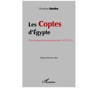 Christine Chaillot – Les Coptes d'Égypte – Discriminations et persécutions (1970-2011) – Broché