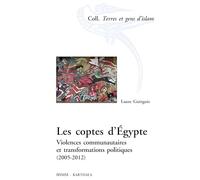 Les coptes d'Egypte. Violences communautaires et transformations politiques (2005-2012)
