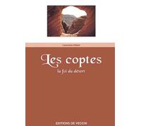 Les Coptes. La Foi Du Desert