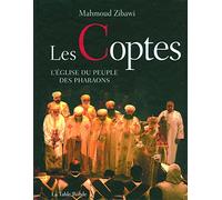 Les Coptes: L'Église du peuple des Pharaons