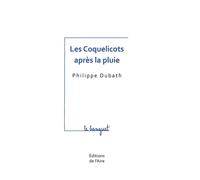 Les coquelicots apres la pluie - Philippe Dubath - Éditions de l'Aire - broché - Roman