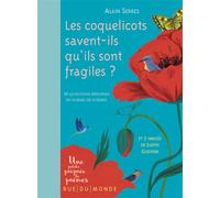 Les coquelicots savent-ils qu'ils sont fragiles ? 36 questions-réponses en forme de poèmes