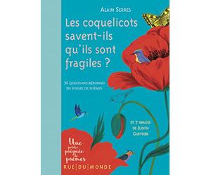 Les coquelicots savent-ils qu'ils sont fragiles ?: 36 questions-réponses en forme de poèmes