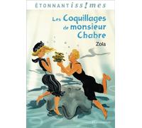 Les Coquillages de monsieur Chabre Suivi de Naïs Micoulin - Émile Zola - Flammarion - Poche - Scolaire / Universitaire