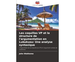 Les coquilles VP et la structure de l'argumentation en Lubukusu: Une analyse syntaxique: L'hypothèse de la coquille du VP et l'argument verbal de Lubukusu
