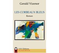 Les Corbeaux bleus - Gerald Robert Vizenor - Od Eds Indiens De Tous Pays - broché - Roman