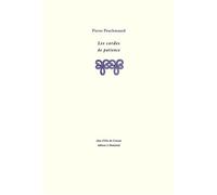 Les Cordes de patience - Pierre Peuchmaurd - L'oie De Cravan Eds - broché - Poésie