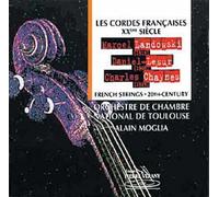 Les Cordes Francaises Au Xxe Siecle : Landowski, Daniel-Lesur, Chaynes O..Nc. Toulouse