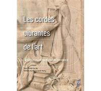 Les Cordes vibrantes de l'art Nathalie Kremer (Auteur), Sarah Nancy (Auteur)