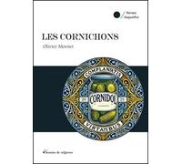Les Cornichons - Olivier Mornet - Chemins De Traverse - broché - Roman