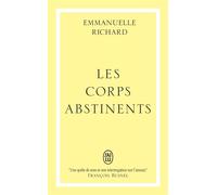 Les corps abstinents - Emmanuelle Richard - J'ai Lu - Poche - Essai